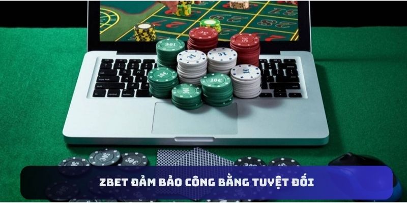 Nhà cái luôn đảm bảo sự công bằng tuyệt đối khi cá cược