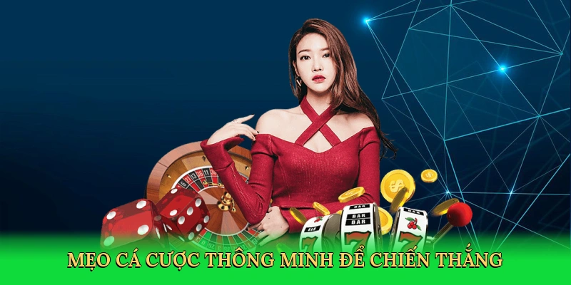 meo-ca-cuoc-thong-minh-de-chien-thang-4