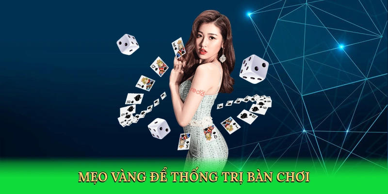 meo-vang-de-thong-tri-ban-choi-4