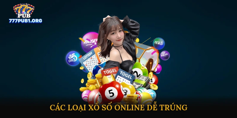 Các Loại Xổ Số Online Dễ Trúng