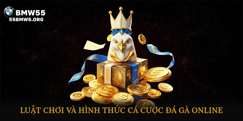 Luật chơi và hình thức cá cược đá gà online
