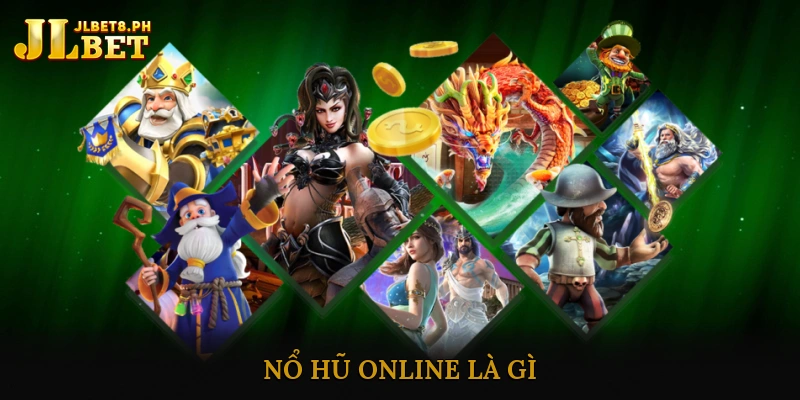 Nổ Hũ Online Là Gì?