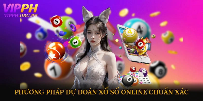 Phương Pháp Dự Đoán Xổ Số Online Chuẩn Xác