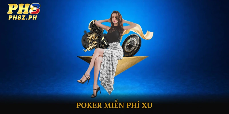 Poker miễn phí xu