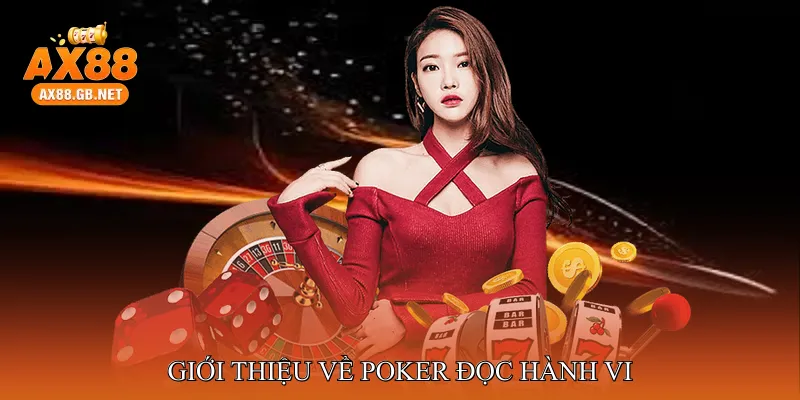 Giới Thiệu về Poker Đọc Hành Vi 