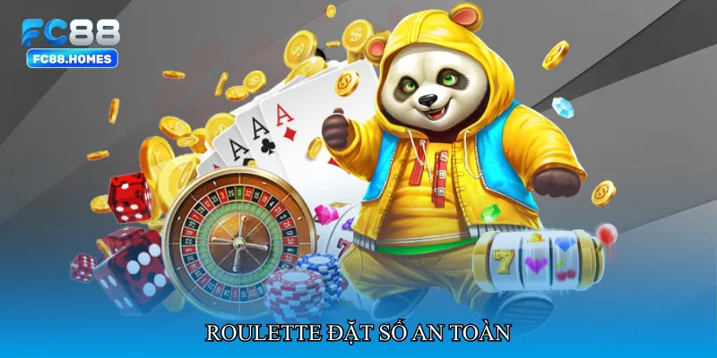 Roulette đặt số an toàn
