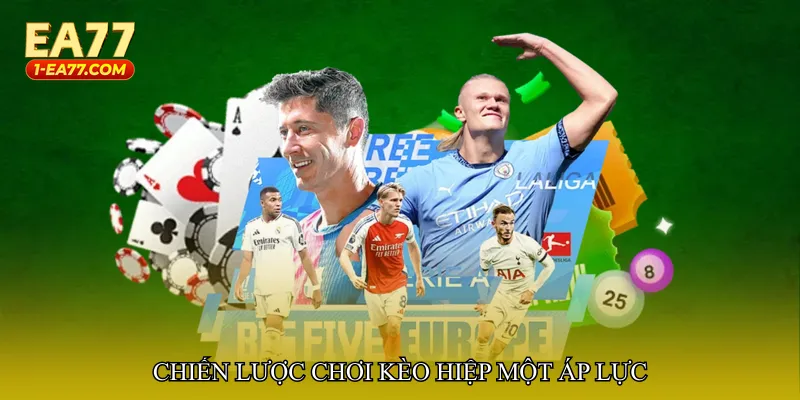 Chiến lược chơi Kèo hiệp một áp lực