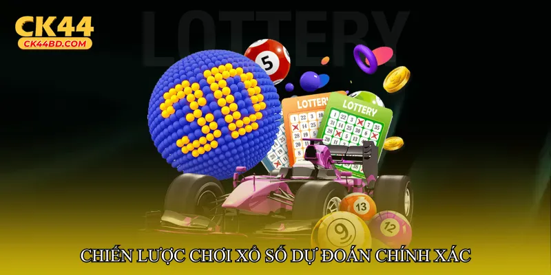 Chiến lược chơi Xổ số dự đoán chính xác