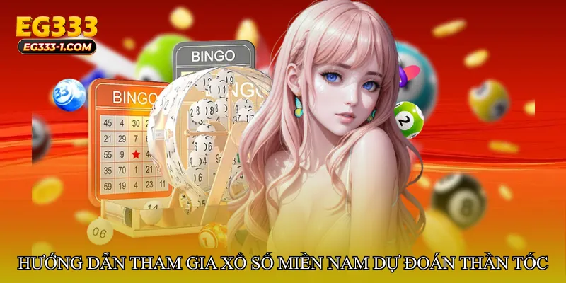 Hướng dẫn tham gia Xổ số miền Nam dự đoán thần tốc