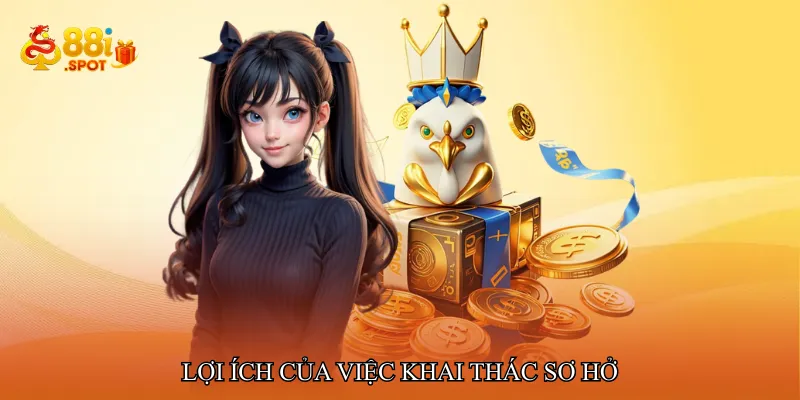 Lợi ích của việc khai thác sơ hở