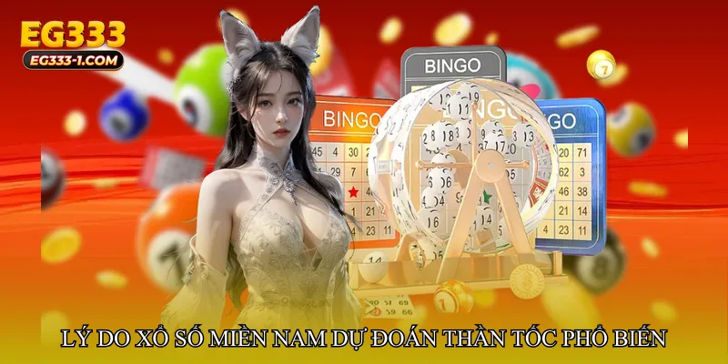 Lý do Xổ số miền Nam dự đoán thần tốc ngày càng phổ biến