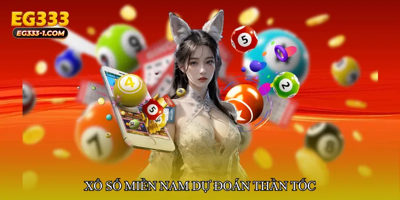Xổ số miền Nam dự đoán thần tốc